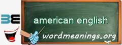 WordMeaning blackboard for american english